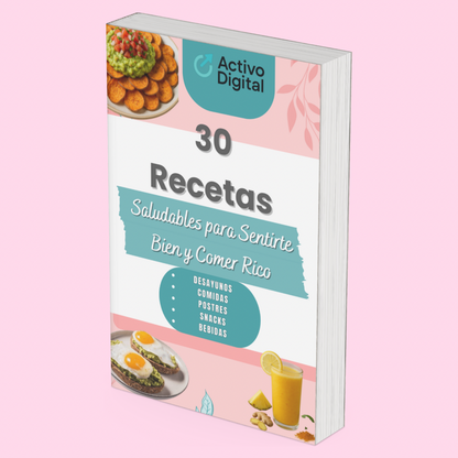 Recetario Digital Saludable: 30 recetas para nutrir tus días !